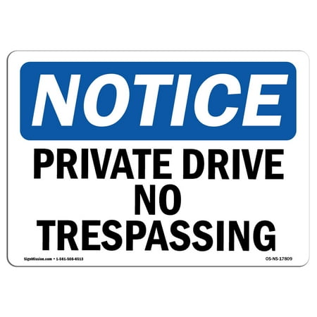 Private Drive Sign OSHA Notice Sign - Private Drive No Trespassing | Choose from: Aluminum, Rigid Plastic or Vinyl Label Decal | Protect Your Business, Construction Site, Warehouse & Shop Area | Â Made in the USA ()