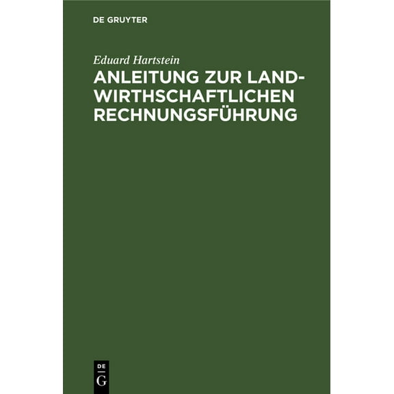 Anleitung Zur Landwirthschaftlichen RechnungsfÃ¼hrung, (Hardcover)