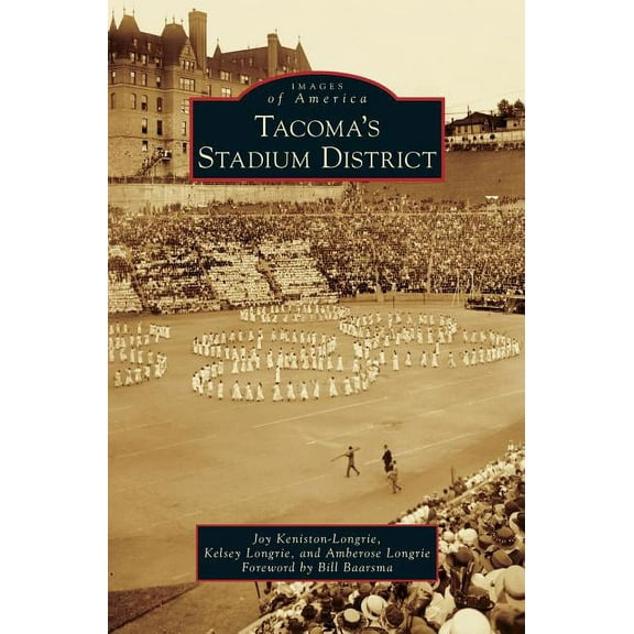 Tacoma's Stadium District, (Hardcover)