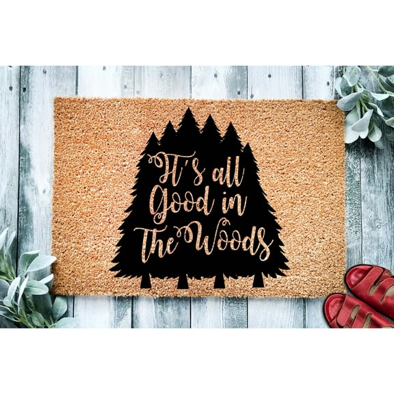 Doormat It's All Good In The Woods | Welcome Mat Funny Door Mat Perso (18" x 30") #3078