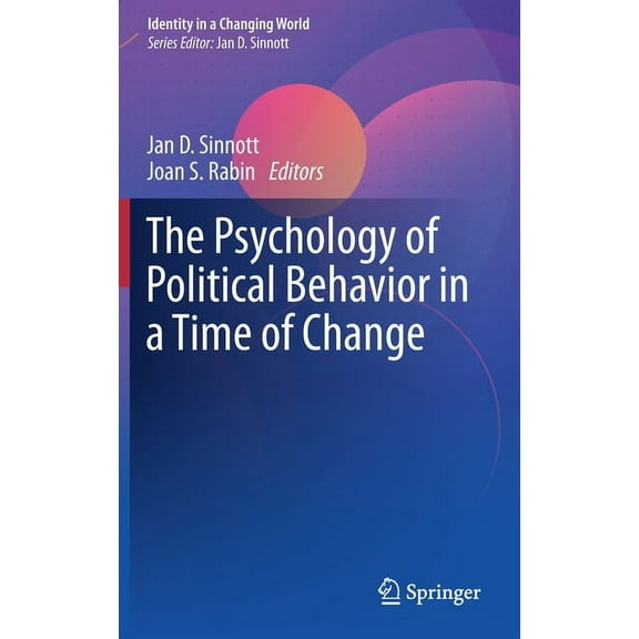 Identity in a Changing World The Psychology of Political Behavior in a Time of Change, (Hardcover)