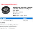 thumbnail image 2 of Accessory Belt Idler Pulley - Compatible with 1997 - 1998 Oldsmobile Regency 3.8L V6 GAS, 2 of 2