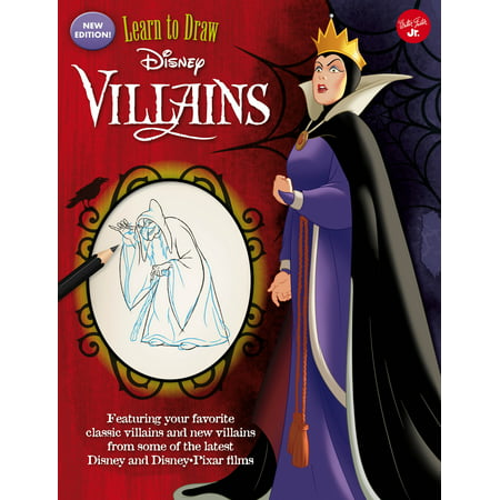 Learn to Draw Disney Villains : New edition! Featuring your favorite classic villains and new villains from some of the latest Disney and Disney/Pixar