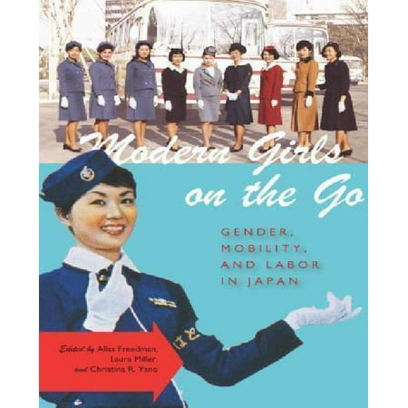 Modern Girls on the Go: Gender, Mobility, and Labor in Japan