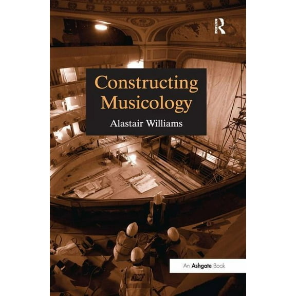 Constructing Musicology, (Paperback)
