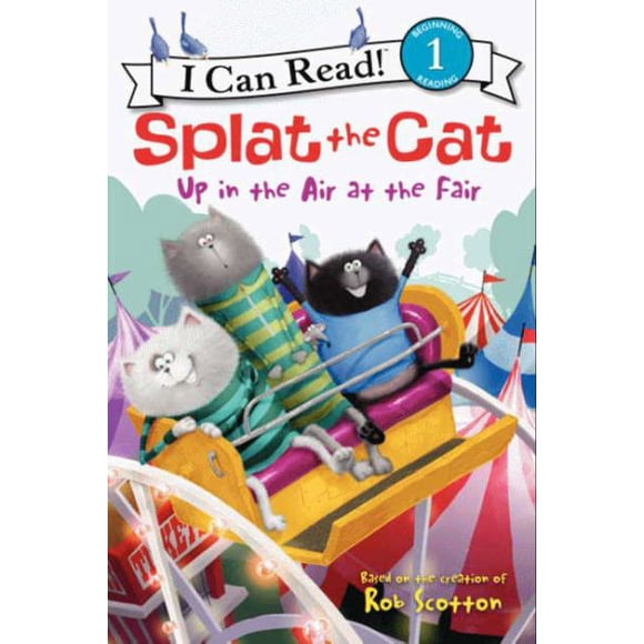 Up in the Air at the Fair (Splat the Cat, I Can Read! Level 1)