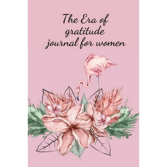 The Era of gratitude journal for women, (Paperback)
