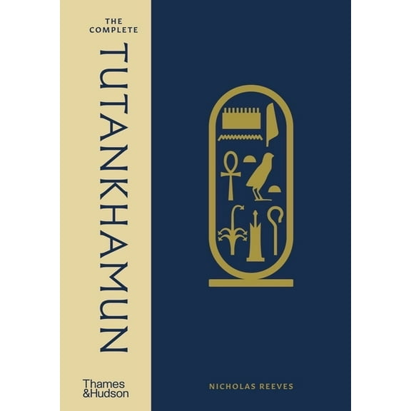 The Complete Tutankhamun: 100 Years of Discovery (Hardcover)
