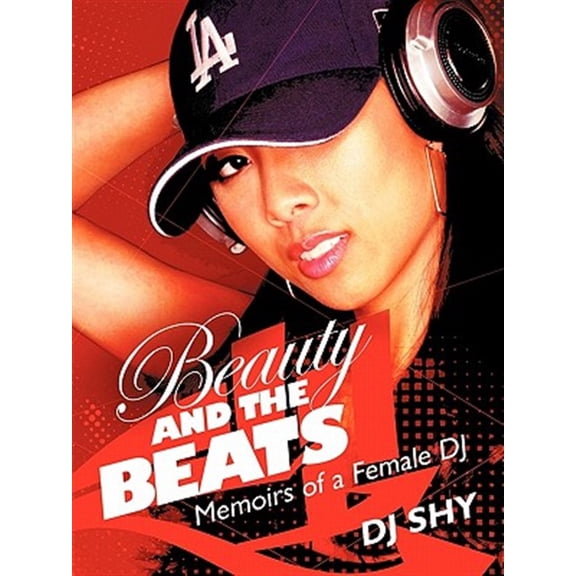 Pre-Owned Beauty and the Beats : Memoirs of a Female Dj
