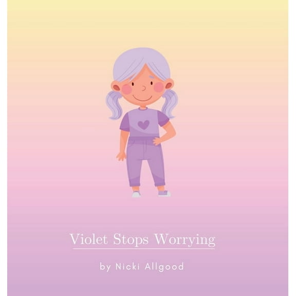Violet Stops Worrying, (Hardcover)