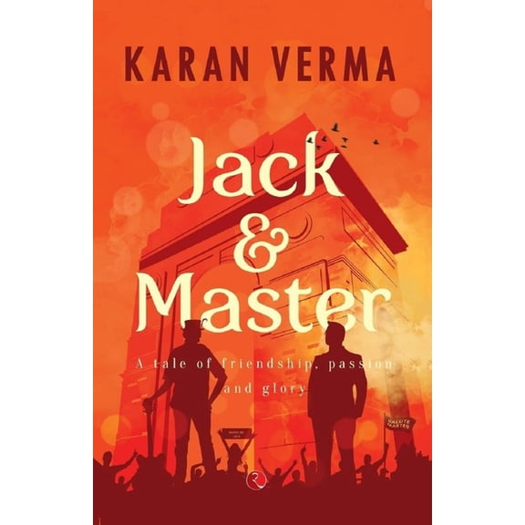Jack & Master: A Tale of Friendship, Passion and Glory, (Paperback)