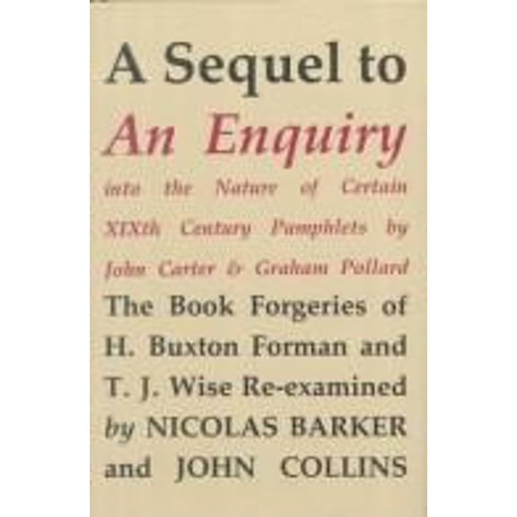 Pre-Owned A Sequel to an Enquiry : The Forgeries of Forman and Wise Re-Examined (Hardcover) 9780859676380