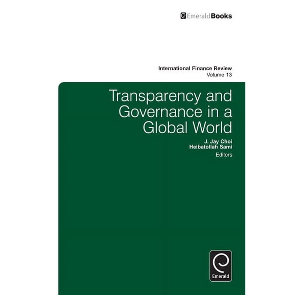 International Finance Review Transparency and Governance in a Global World, Book 13, (Hardcover)