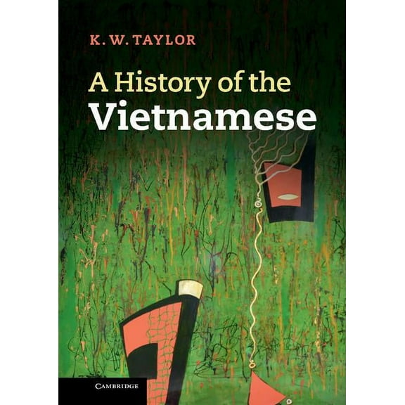A History of the Vietnamese, (Hardcover)