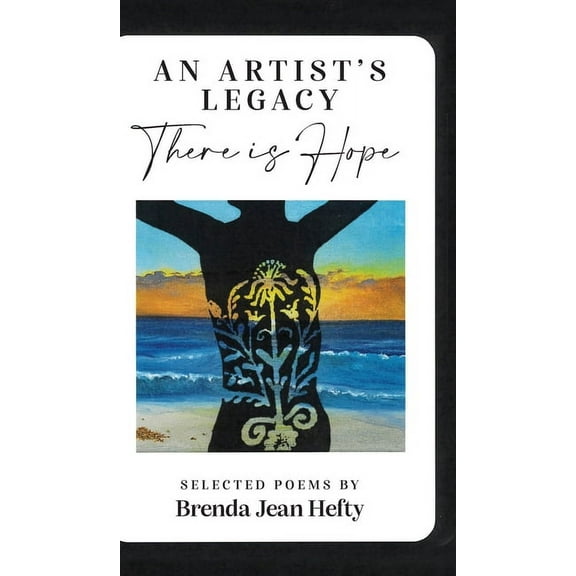 An Artist's Legacy: There is Hope, (Hardcover)