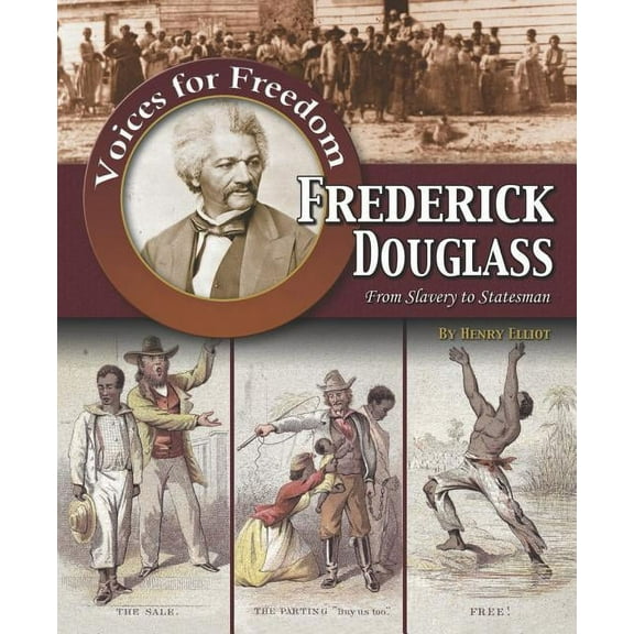 Voices for Freedom Frederick Douglass: From Slavery to Statesman, (Paperback)