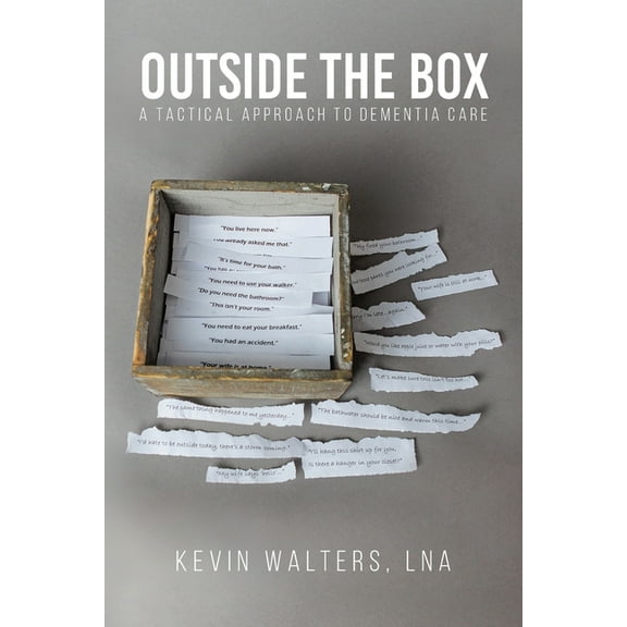 Outside the Box: A Tactical Approach to Dementia Care, (Paperback)