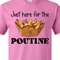 thumbnail image 4 of Inktastic Just Here for the Poutine T-Shirt, 4 of 5