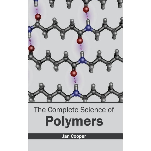 Complete Science of Polymers, (Hardcover)