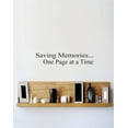 thumbnail image 1 of Family Saving memories one at a time Beautiful Quotes & Sayings Wall Decal Decoration Saving Memories Beautiful Quote Lasts Years and Easily Removable - Size: 12 In(W) x 30 In(H), 1 of 3