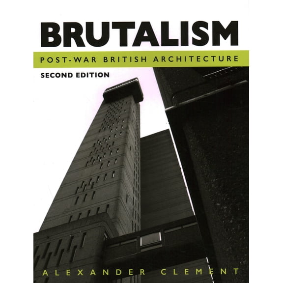Brutalism : Post-War British Architecture (Paperback)