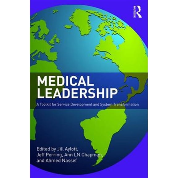 Pre-Owned Medical Leadership: A Toolkit for Service Development and System Transformation, (Paperback)