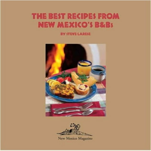 The Best Recipes from New Mexico's B and Bs (Other)