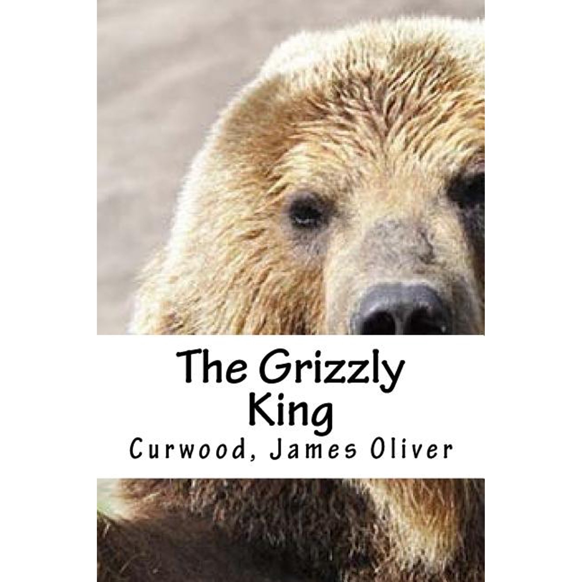 The Grizzly King, (Paperback)