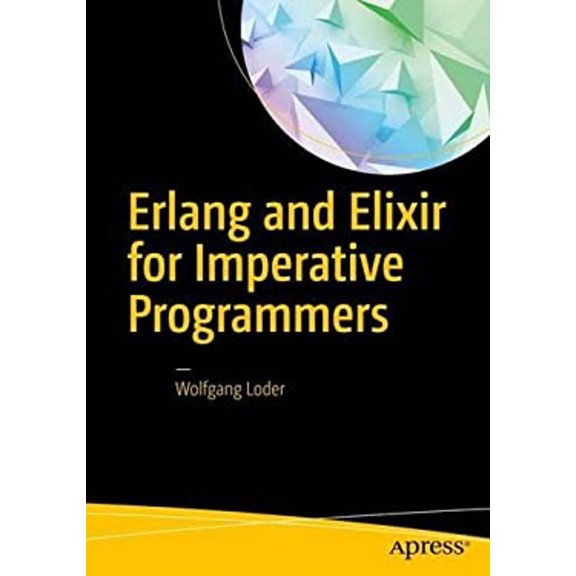 Pre-Owned ERLANG and Elixir for Imperative Programmers, (Paperback)