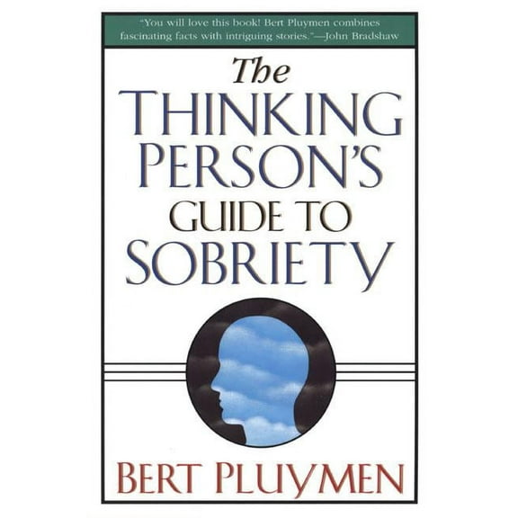 The Thinking Person's Guide to Sobriety, (Paperback)