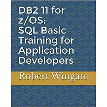 DB2 11 for z/OS: SQL Basic Training for Application Developers -