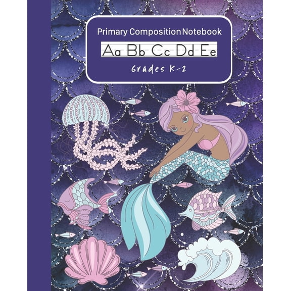Mermaid Primary Composition Notebook K-2: Handwriting Practice Paper Dashed Mid-Line With Drawing Doodling Space At The Top of Each Page (Paperback)