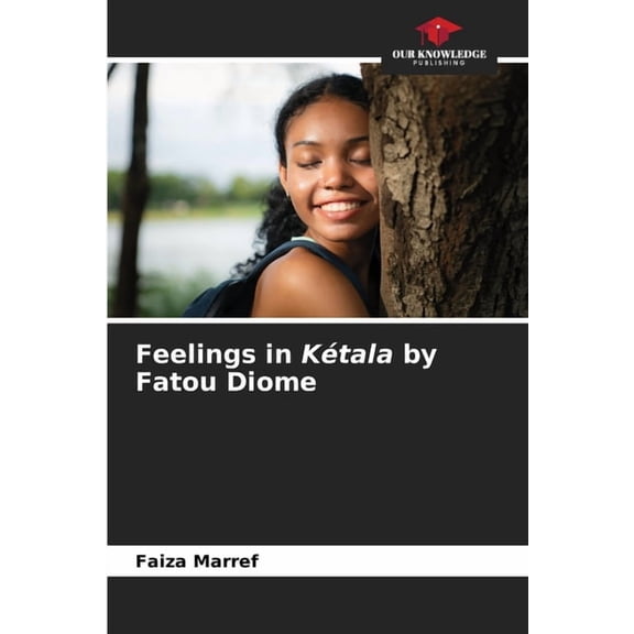 Feelings in KÃ©tala by Fatou Diome, (Paperback)