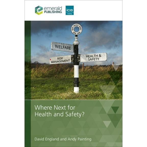Where Next for Health and Safety?, (Paperback)