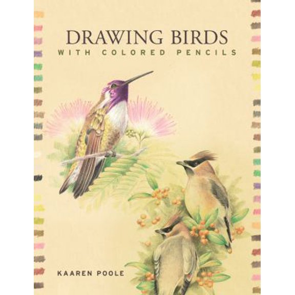 Pre-Owned Drawing Birds with Colored Pencils (Paperback) 1402752636 9781402752636