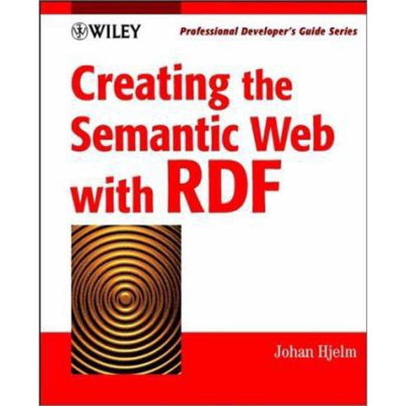 Pre-Owned Creating the Semantic Web with RDF: Professional Developer's Guide (Paperback) 0471402591 9780471402596