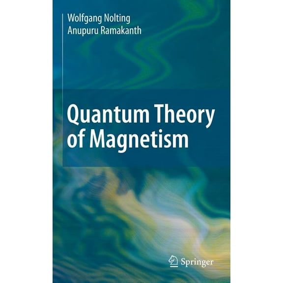 Quantum Theory of Magnetism, (Hardcover)