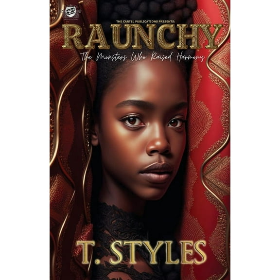 Raunchy: Raunchy: The Monsters Who Raised Harmony (The Cartel Publications Presents) (Paperback)