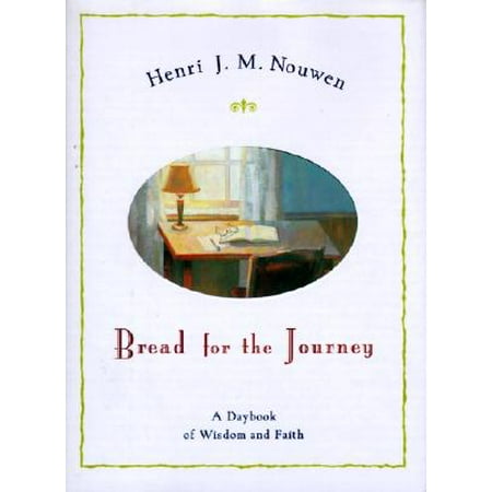 Bread for the Journey : A Daybook of Wisdom and Faith