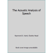 The Acoustic Analysis of Speech [Hardcover - Used]