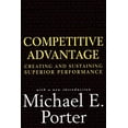 thumbnail image 1 of Pre-Owned Competitive Advantage: Creating and Sustaining Superior Performance, by Michael E. Porter, Hardcover, BUSINESS & ECONOMICS / Management, English, 1 of 1