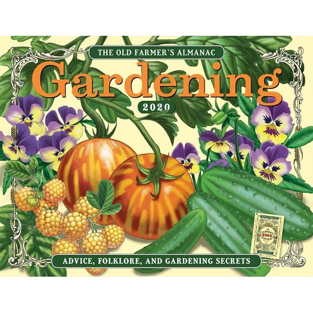 Old Farmer's Almanac: The 2020 Old Farmer's Almanac Gardening Calendar