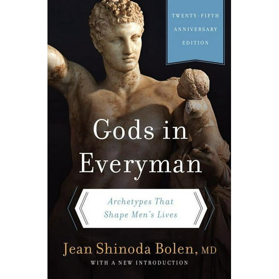 Gods in Everyman: Archetypes That Shape Men's Lives, (Paperback)
