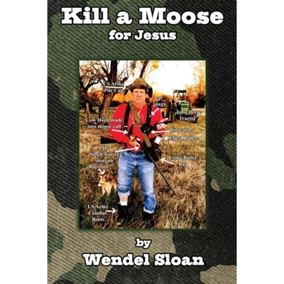 Pre-Owned Kill a Moose for Jesus: Three-Minute Essays on Punks, Poets, Parrotheads, Police, Preachers and Politicians (Paperback)