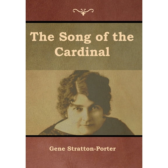 The Song of the Cardinal, (Hardcover)