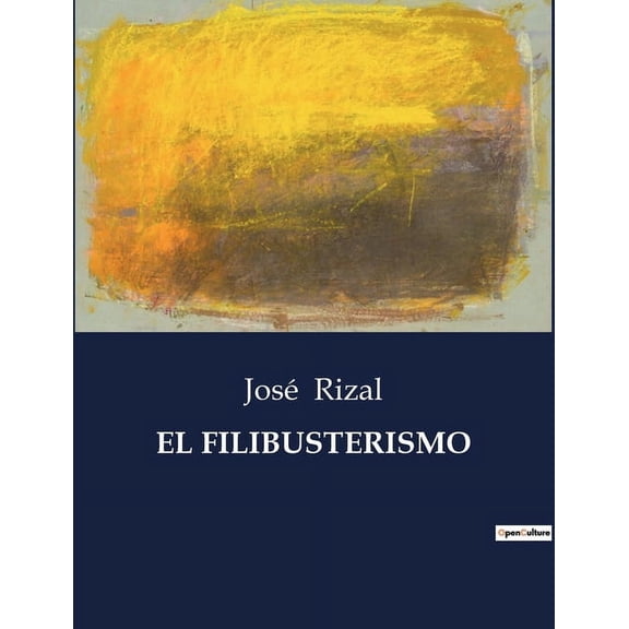 El Filibusterismo, (Paperback)