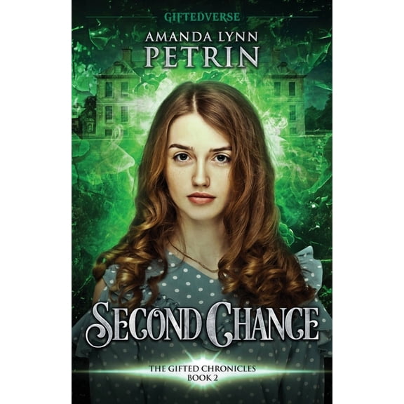 The Gifted Chronicles Second Chance: The Gifted Chronicles Book Two, Book 2, (Paperback)