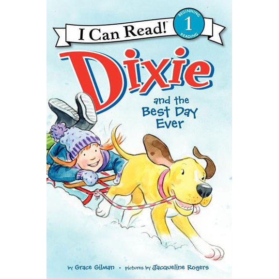 I Can Read Level 1 Dixie and the Best Day Ever, (Paperback)