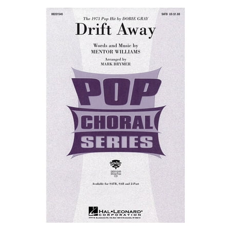 Hal Leonard Drift Away SATB by Dobie Gray arranged by Mark