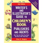Writer's & Illustrator's Guide to Children's Book Publishers and Agents, 2nd Edition : Who They Are! What They Want! and How to Win Them Over!